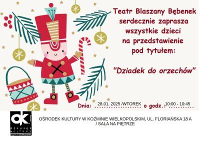 DZIADEK DO ORZECHÓW/ TEATR BLASZANY BĘBENEK