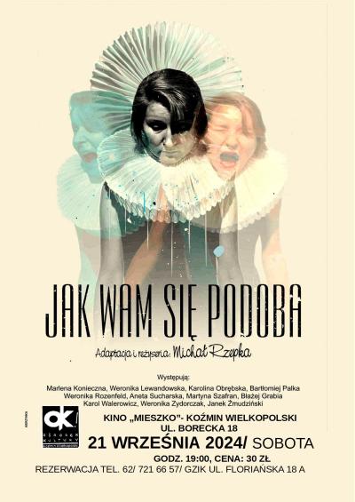 JAK SIĘ WAM PODOBA - SPEKTAKL
